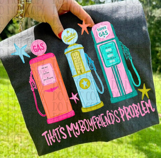 THAT'S MY BOYFRIEND'S PROBLEM TEE