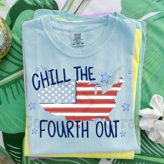 CHILL THE FOURTH OUT TEE