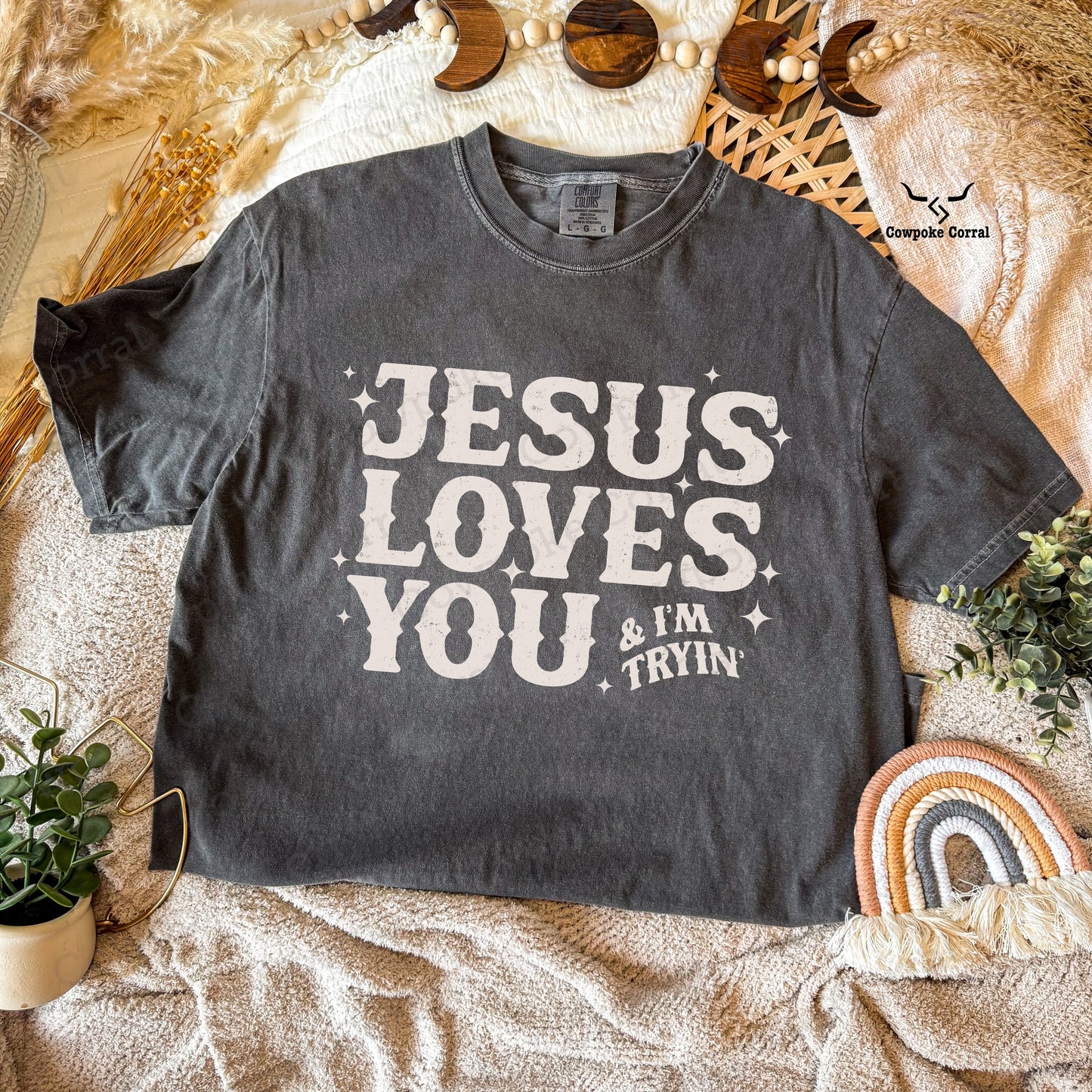 JESUS LOVES YOU & I’M TRYIN’ TEE