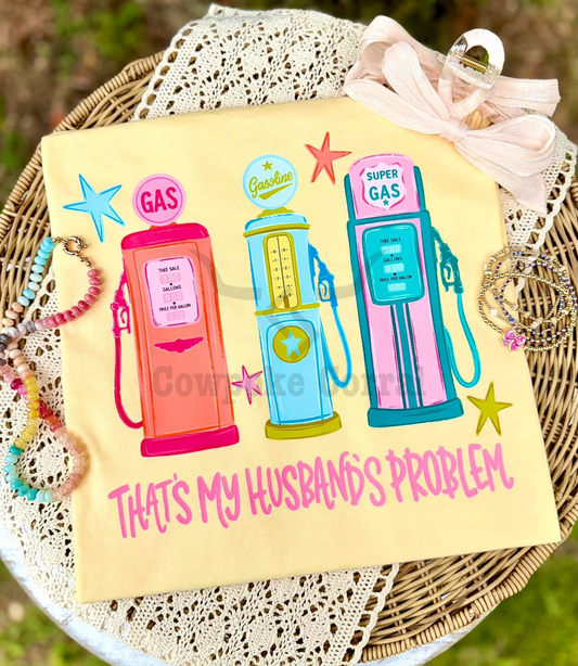 THAT'S MY HUSBAND'S PROBLEM TEE