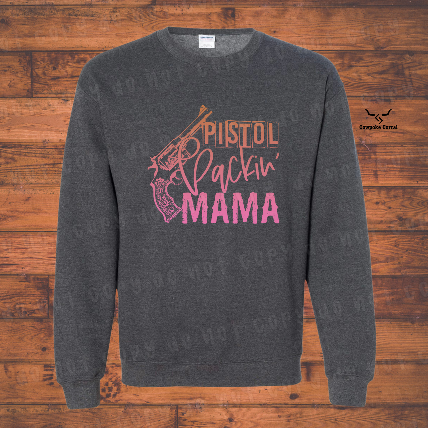 PISTOL PACKIN’ MAMA CREWNECK SWEATSHIRT