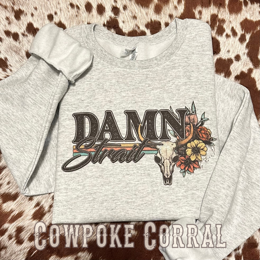 Damn Straight - Crewneck Sweatshirt